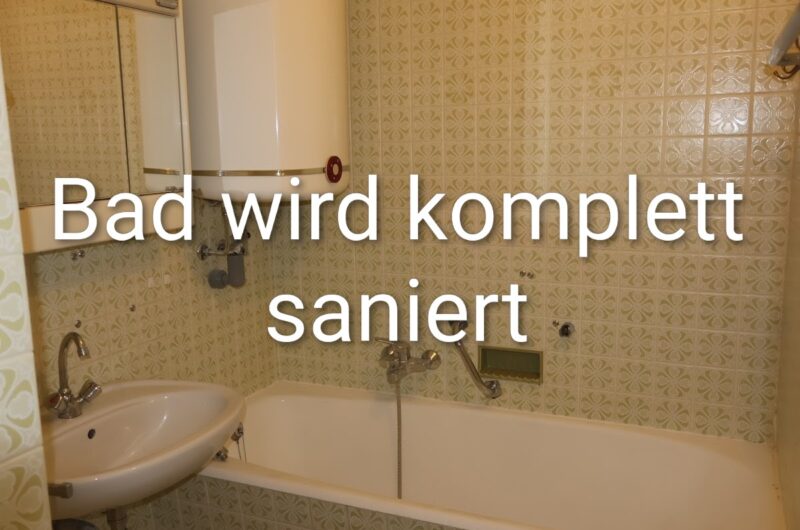 Aktuelles Badezimmer, das bis zum 01.07.2026 komplett neu saniert wird.